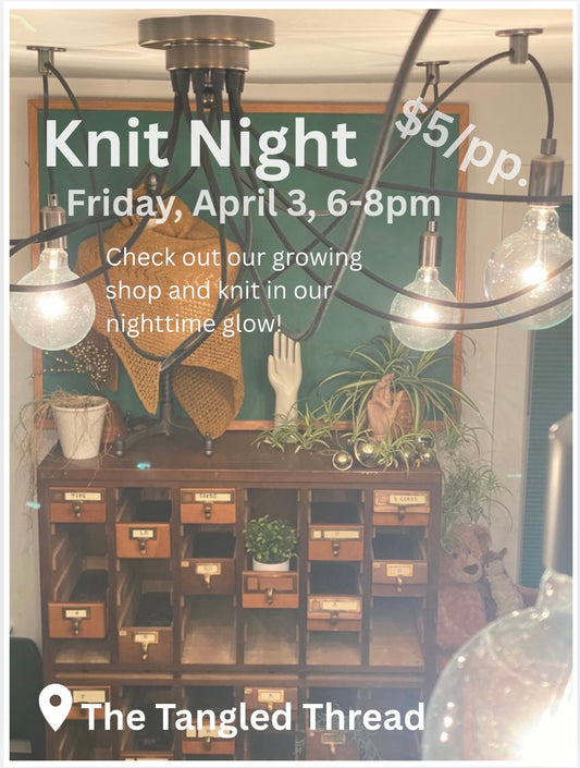 Knit Night- April 3, 6-8pm